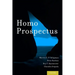 Homo Prospectus