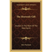 The Heavenly Gift: Studies In The Work Of The Holy Spirit