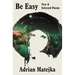 Be Easy: New and Selected Poems