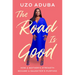 The Road Is Good: How a Mother's Strength Became a Daughter's Purpose