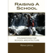 Raising a School: Foundations for School Architecture