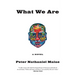 What We Are