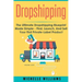 Dropshipping: The Ultimate Dropshipping BLUEPRINT Made Simple