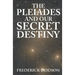 The Pleiades and Our Secret Destiny