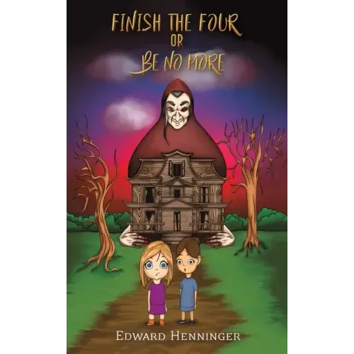 Finish the Four or Be No More