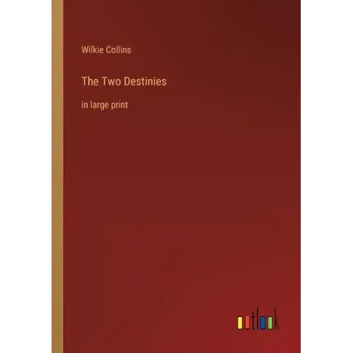 The Two Destinies: in large print