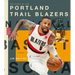 The Story of the Portland Trail Blazers