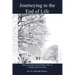 Journeying to the End of Life: Discovering the Ancient Hospice Way of Companioning the Dying