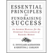 Essential Principles for Fundraising Success: An Answer Manual for the Everyday Challenges of Raising Money