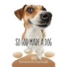 So God Made a Dog: 90 Devotions for Dog People