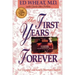 The First Years of Forever