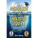 Schooling For Holistic Equity: How To Manage the Hidden Curriculum for K-12