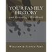 Your Family History and Genealogy Workbook