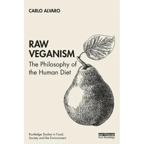 Raw Veganism: The Philosophy of the Human Diet