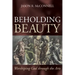 Beholding Beauty: Worshiping God through the Arts