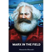 Marx in the Field