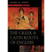 The Greek & Latin Roots of English