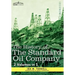 The History of the Standard Oil Company ( 2 Volumes in 1)