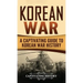 Korean War: A Captivating Guide to Korean War History