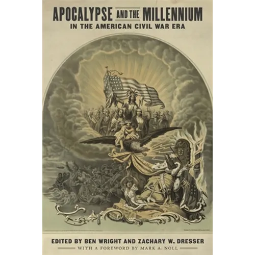 Apocalypse and the Millennium in the American Civil War Era