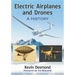 Electric Airplanes and Drones: A History