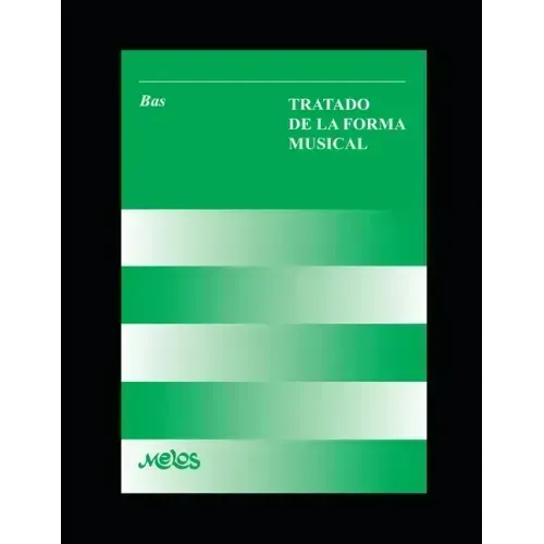 Tratado de la forma musical: Un manual fundamental para el entendimiento de la música