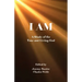 I Am: A Study of the True and Living God