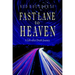 Fast Lane to Heaven: A Life-After-Death Journey