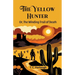 The Yellow Hunter Or, The Winding Trail Of Death
