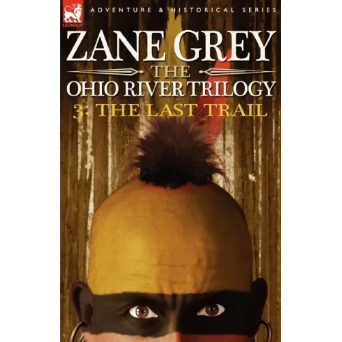The Ohio River Trilogy 3: The Last Trail