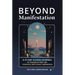Beyond Manifestation: A 31-Day Guided Journal to Transform Your Life Through Emotional Awareness