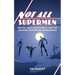 Not All Supermen: Sexism, Toxic Masculinity, and the Complex History of Superheroes