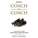 From Coach to Coach: The Coach's Guide: Lessons Learned Coaching Youth Baseball