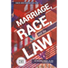 Marriage Race and the Law