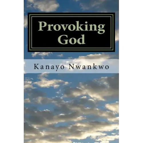 Provoking God: Understanding the mind of God