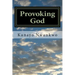 Provoking God: Understanding the mind of God