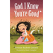 God, I Know You're Good