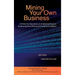 Mining Your Own Business: A Primer for Executives on Understanding and Employing Data Mining and Predictive Analytics