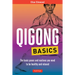 Qigong Basics: The Basic Poses and Routines You Need to Be Healthy and Relaxed