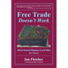 Free Trade Doesn't Work, 2011 Edition: What Should Replace It and Why