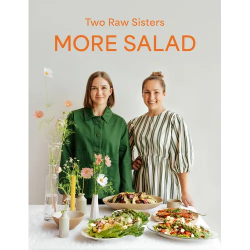 More Salad: Two Raw Sisters
