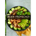 ¡Buen Provecho!: Traditional Mexican Flavors from My Cocina to Yours