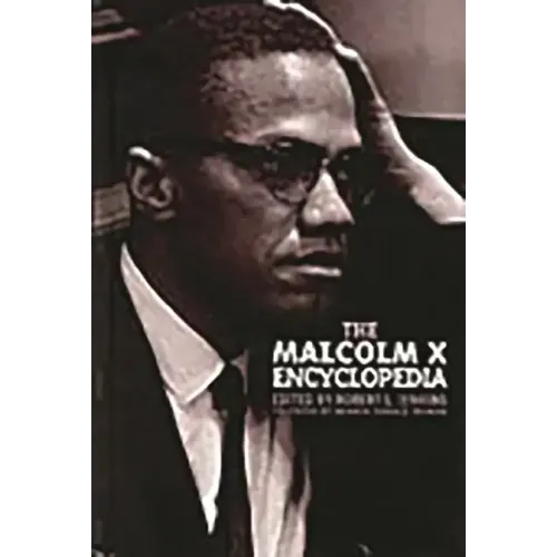 The Malcolm X Encyclopedia