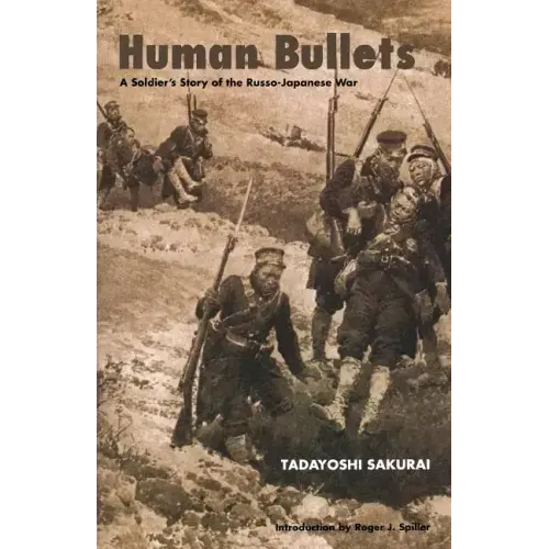 Human Bullets: A Soldier's Story of Port Arthur