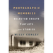 Photographic Memories: Selected Essays, Playlets, and Stories