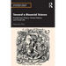 Toward a Biosocial Science: Evolutionary Theory, Human Nature, and Social Life