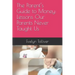 The Parent's Guide to Money: Lessons Our Parents Never Taught Us