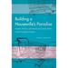 Building a Housewife's Paradise: Gender, Politics, and American Grocery Stores in the Twentieth Century