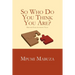 So Who Do You Think You Are?: Discover Your Authentic Value
