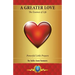 A Greater Love: The Essence of Life